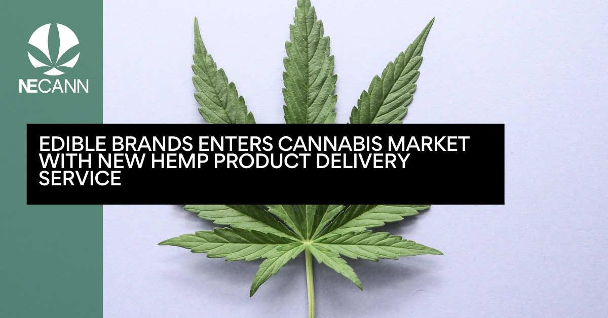 Edible Brands Enters Cannabis Market- Hemp Delivery
