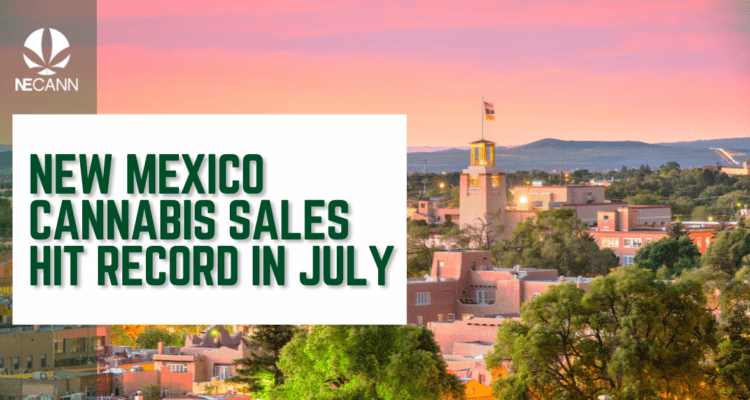 New Mexico cannabis sales hit a new record in July