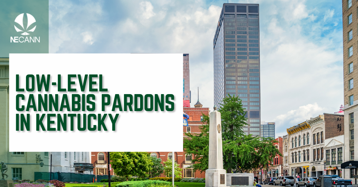 LowLevel Cannabis Pardons in Kentucky NECANN