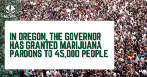 45,000 Cannabis Users Pardoned in OR