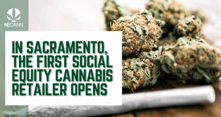 In Sacramento, the First Social Equity Cannabis Retailer Opens