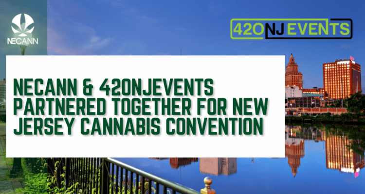 NECANN and 420NJEvents Partnership