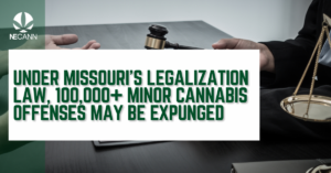 Under Missouri's Legalization Law, 100,000+ Minor Cannabis Offenses May be Expunged