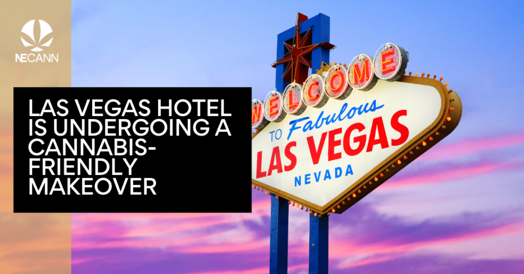 Las Vegas Hotel is Undergoing a Cannabis-Friendly Makeover