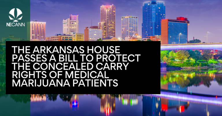 The Arkansas House Passes a Bill to Protect the Concealed Carry Rights of Medical Marijuana Patients
