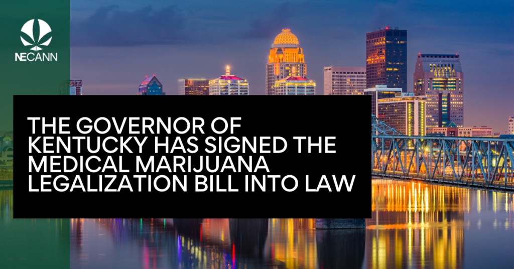 The Governor of Kentucky has Signed the Medical Marijuana Legalization Bill Into law