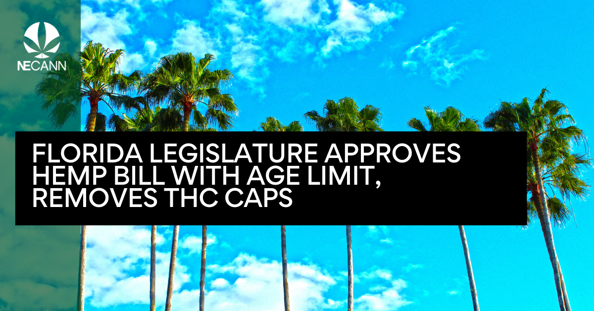 Florida Legislature Approves Hemp Bill W/O THC Caps NECANN