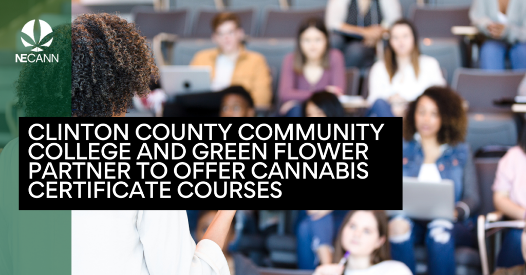 Clinton County Community College and Green Flower Partner to Offer Cannabis Certificate Courses