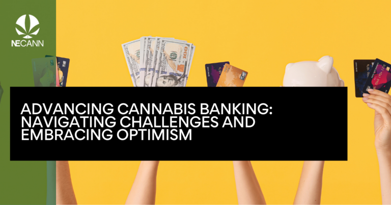 Advancing Cannabis Banking Navigating Challenges and Embracing Optimism