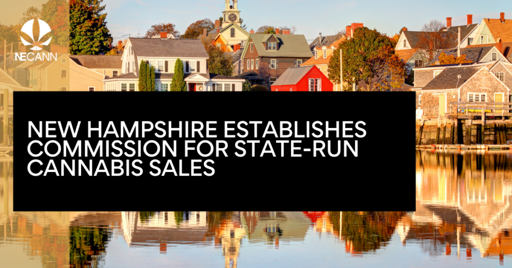 New Hampshire Establishes Commission for State-Run Cannabis Sales
