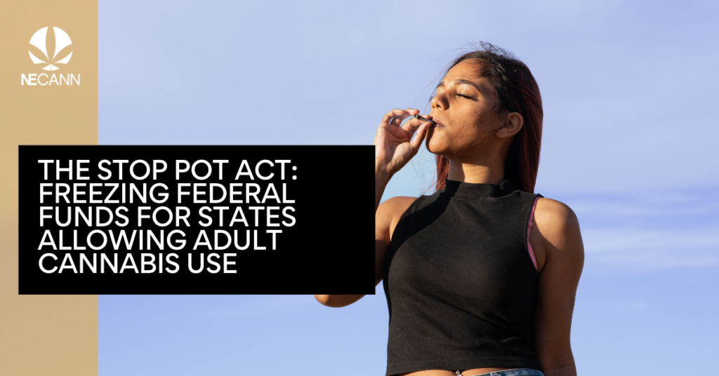 The Stop Pot Act Freezing Federal Funds for States Allowing Adult Cannabis Use