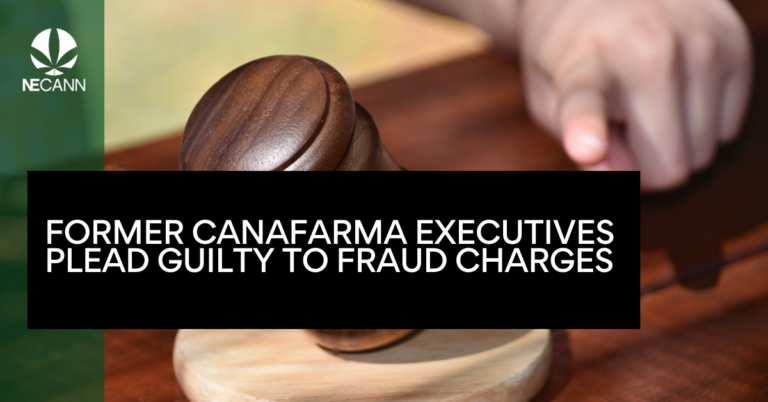 Former CanaFarma Executives Plead Guilty to Fraud Charges