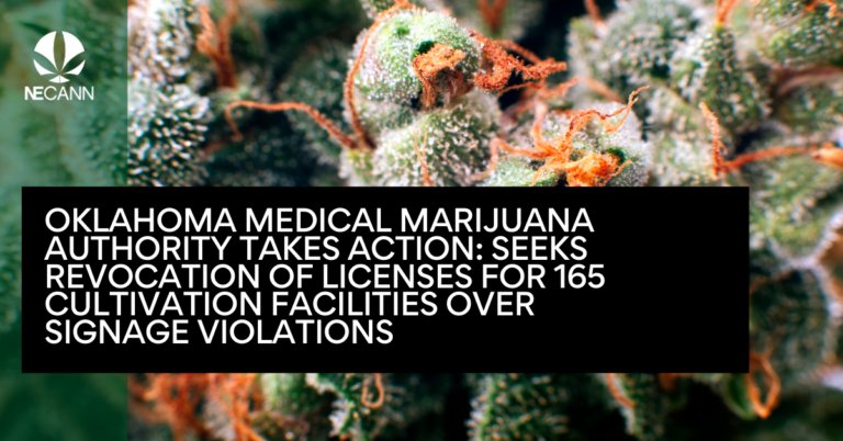 Oklahoma Medical Marijuana Authority Takes Action: Seeks Revocation of Licenses for 165 Cultivation Facilities Over Signage Violations