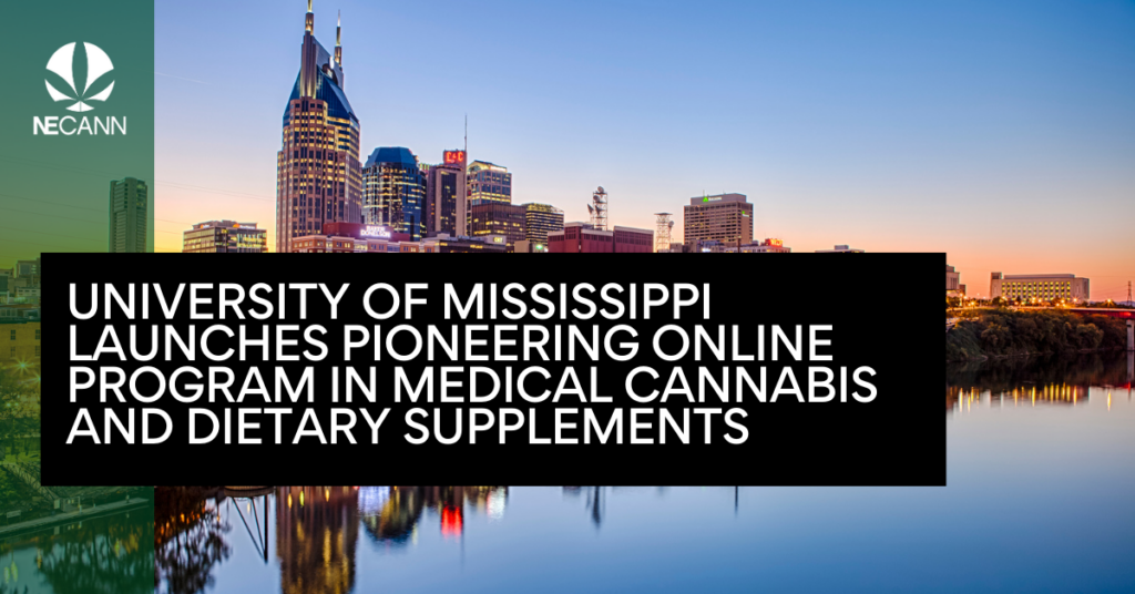 University of Mississippi Launches Pioneering Online Program in Medical Cannabis and Dietary Supplements
