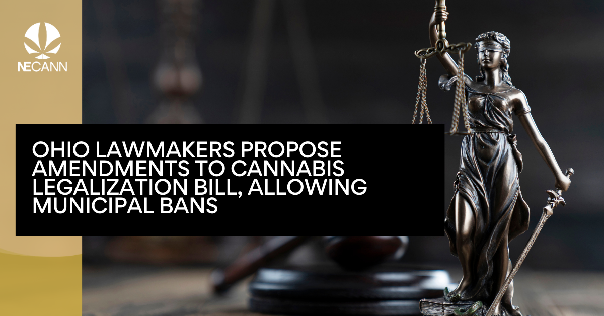 Ohio Legislators Propose Changes to Cannabis Bill NECANN