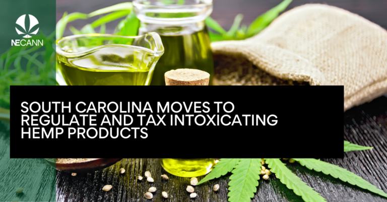 South Carolina Moves to Regulate and Tax Intoxicating Hemp Products