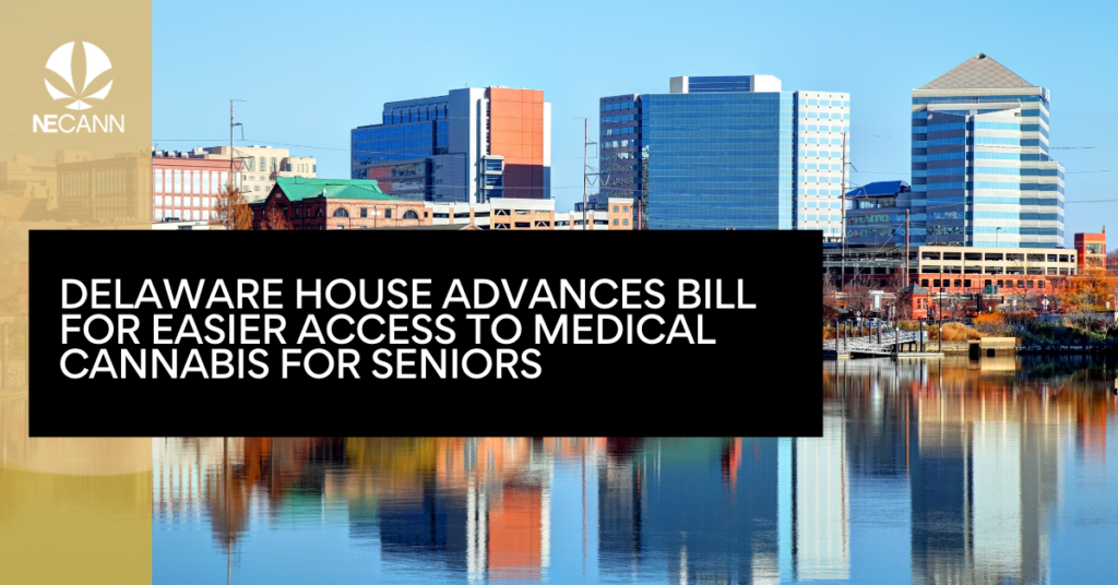 Delaware House Advances Bill for Easier Access to Medical Cannabis for Seniors