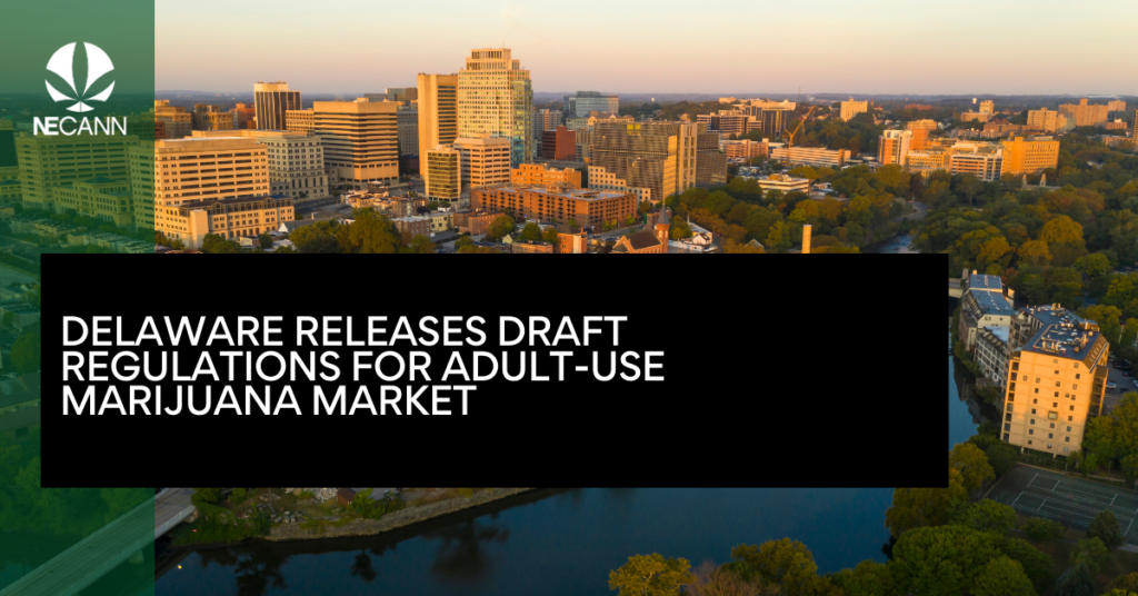 Delaware Releases Draft Regulations for Adult-Use Marijuana Market