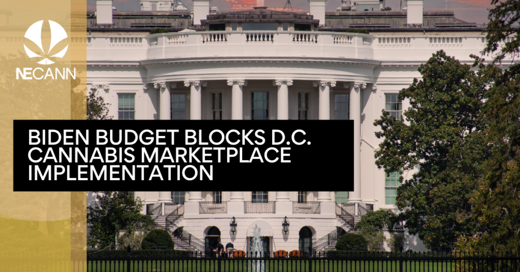 Biden Budget Blocks D.C. Cannabis Marketplace Implementation