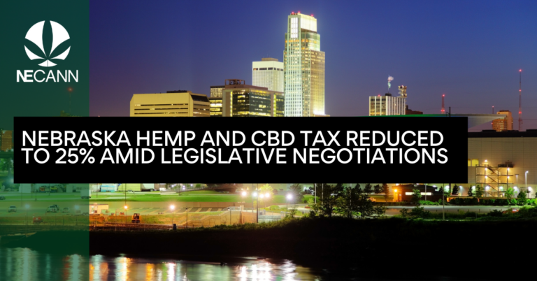 Nebraska Hemp and CBD Tax Reduced to 25% Amid Legislative Negotiations
