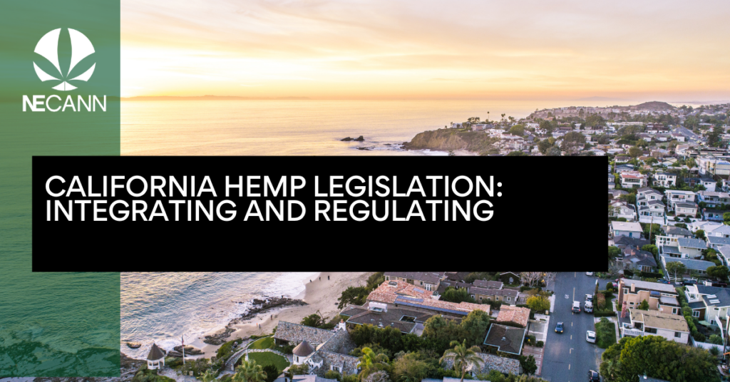 California Hemp Legislation Integrating and Regulating