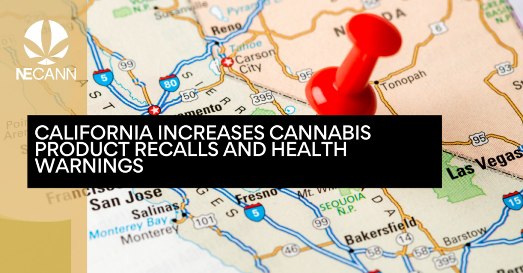 California Increases Cannabis Product Recalls and Health Warnings