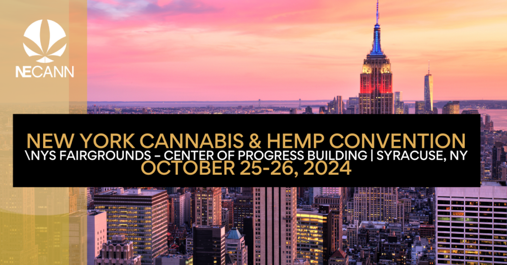 Discover NECANN's New York Cannabis Convention 2024!
