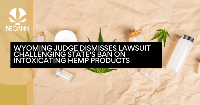 Wyoming Judge Dismisses Lawsuit Challenging State's Ban on Intoxicating Hemp Products