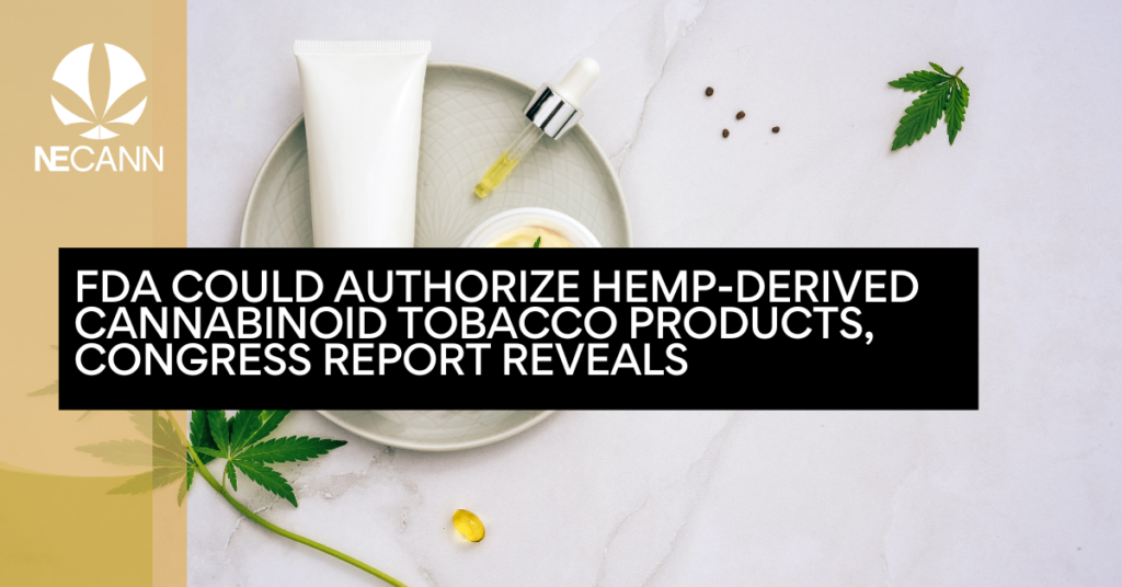 FDA Could Authorize Hemp-Derived Cannabinoid Tobacco Products, Congress Report Reveals