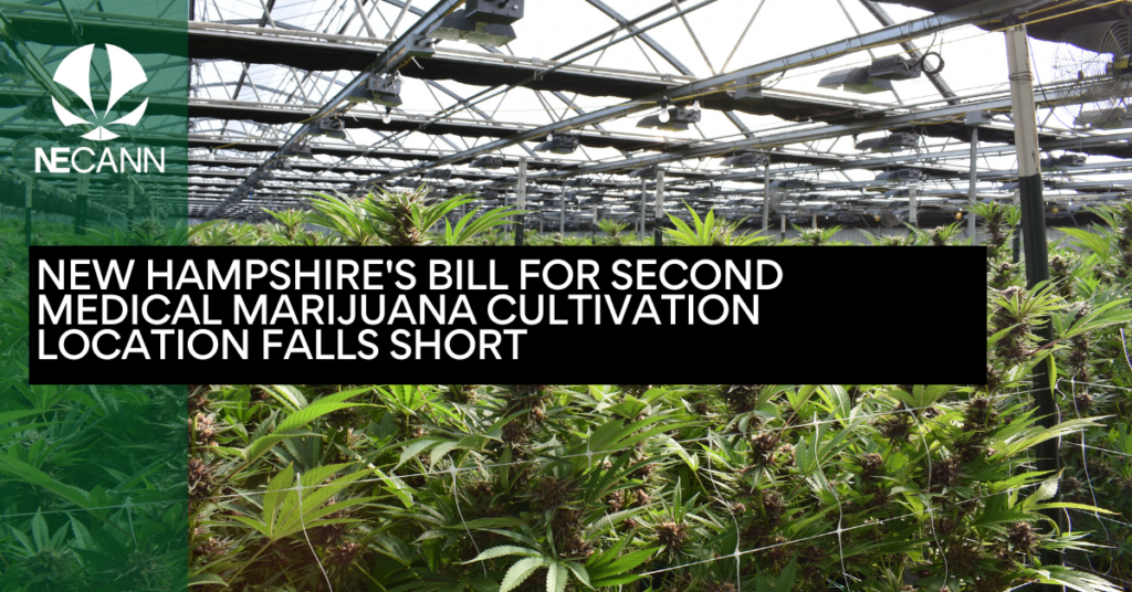 New Hampshire's Bill for Second Medical Marijuana Cultivation Location Falls Short