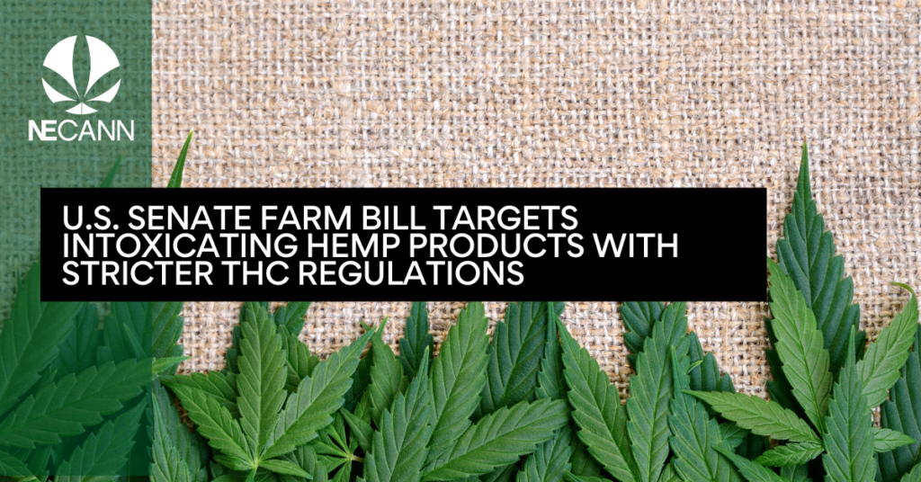 U.S. Senate Farm Bill Targets Intoxicating Hemp Products with Stricter THC Regulations