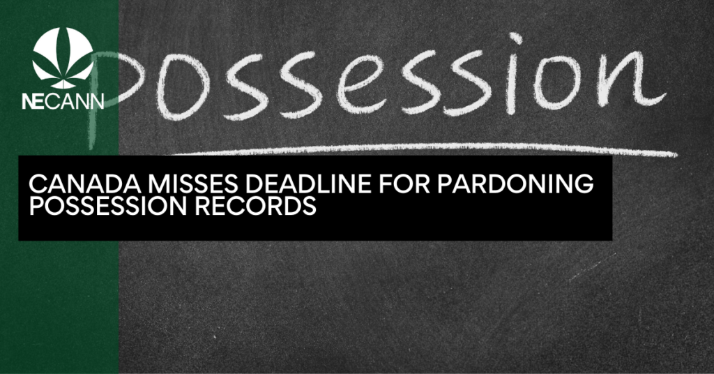 Canada Misses Deadline for Pardoning Possession Records