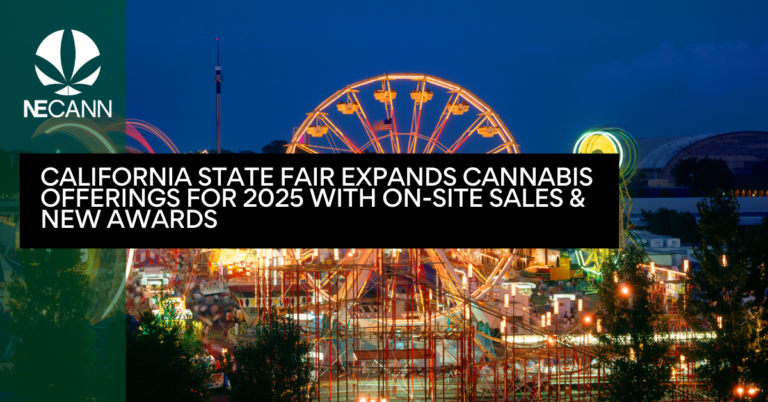 California State Fair Expands Cannabis Offerings for 2025 with On-Site Sales & New Awards