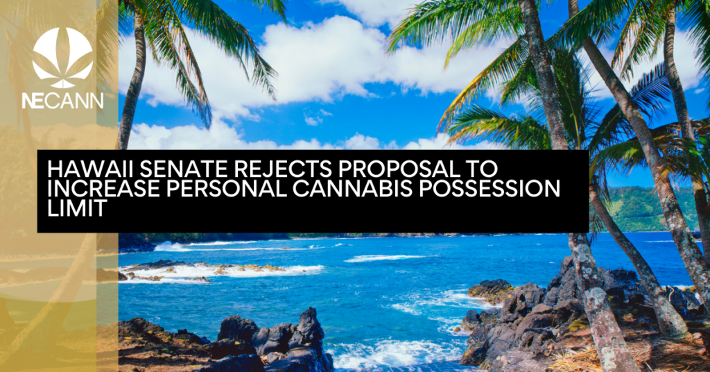 Hawaii Senate Rejects Proposal to Increase Personal Cannabis Possession Limit