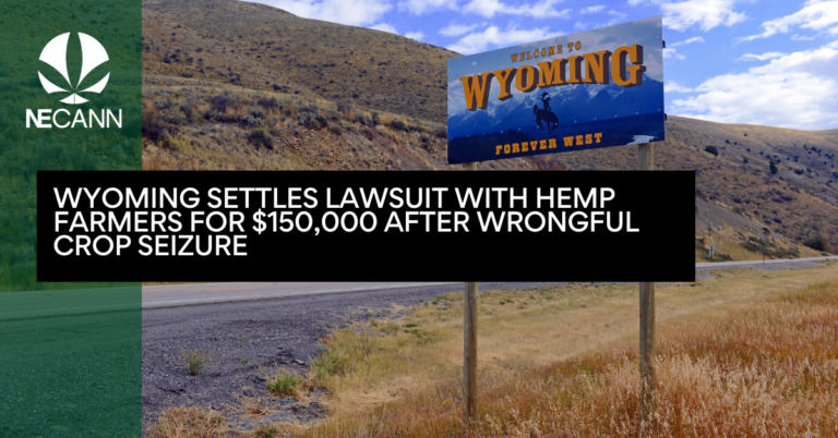 Wyoming Settles Lawsuit with Hemp Farmers for $150,000 After Wrongful Crop Seizure