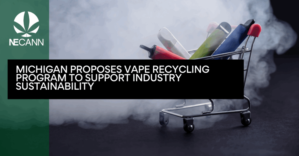 Michigan Proposes Vape Recycling Program to Support Industry Sustainability