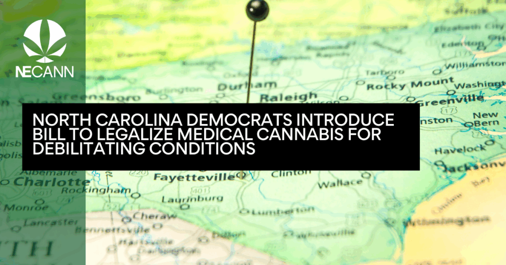 North Carolina Democrats Introduce Bill to Legalize Medical Cannabis for Debilitating Conditions