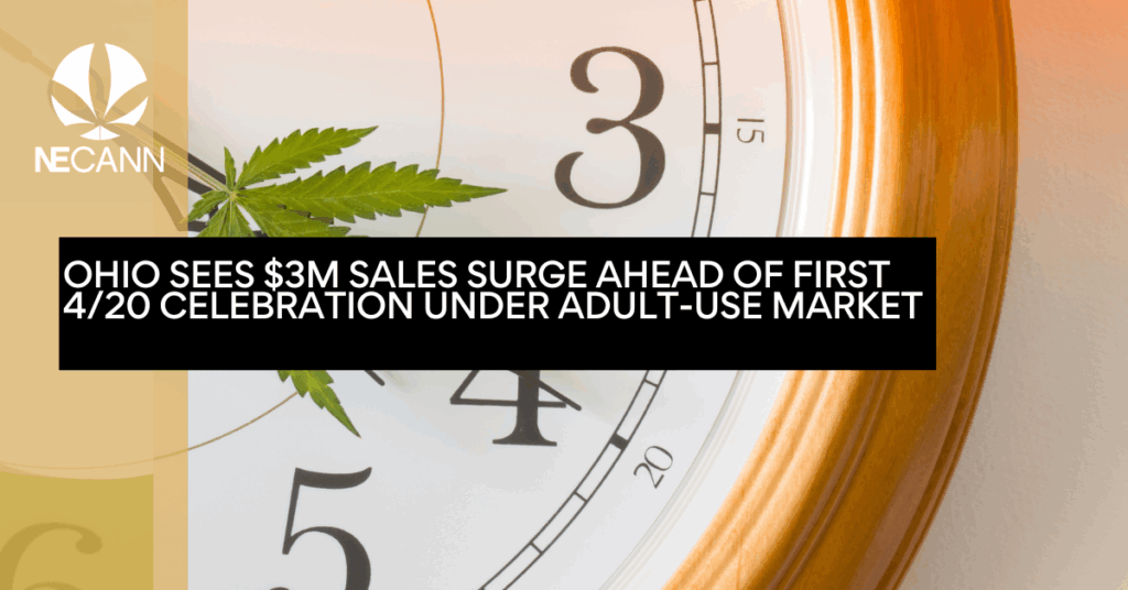 Ohio Sees $3M Sales Surge Ahead of First 420 Celebration Under Adult-Use Market