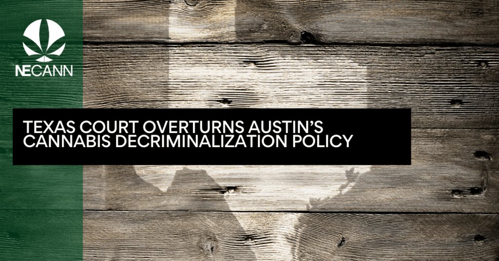 Texas Court Overturns Austin’s Cannabis Decriminalization Policy