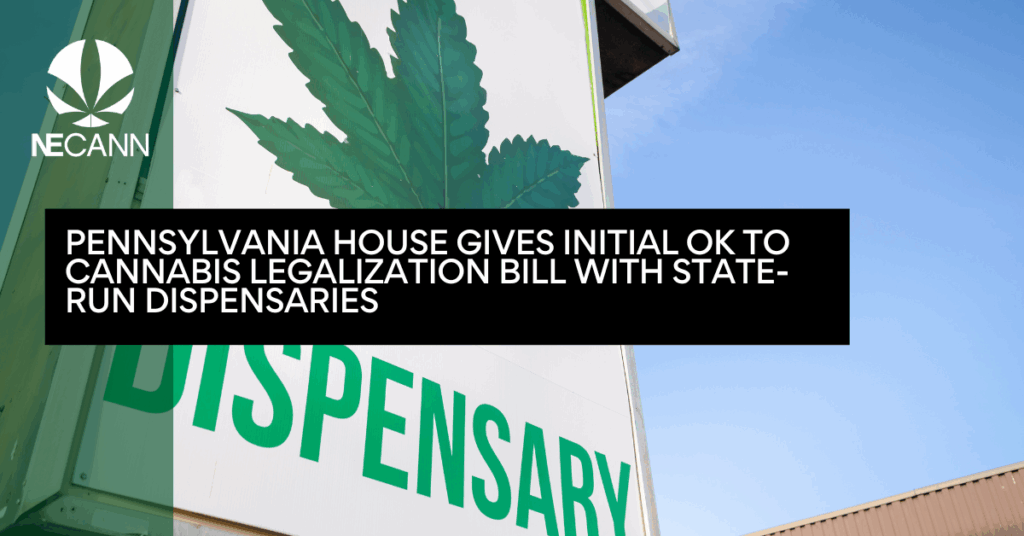 Pennsylvania House Gives Initial OK to Cannabis Legalization Bill with State-Run Dispensaries