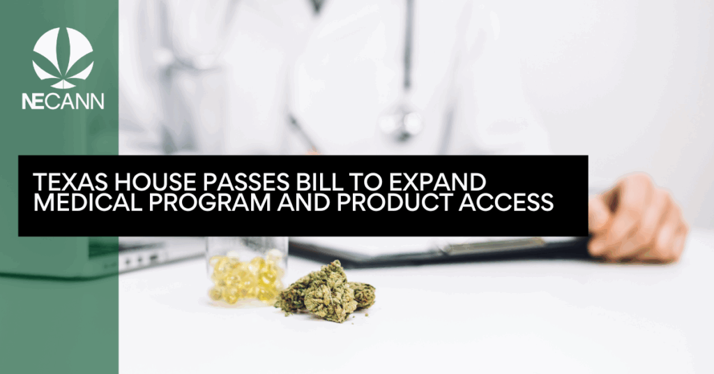 Texas House Passes Bill to Expand Medical Program and Product Access