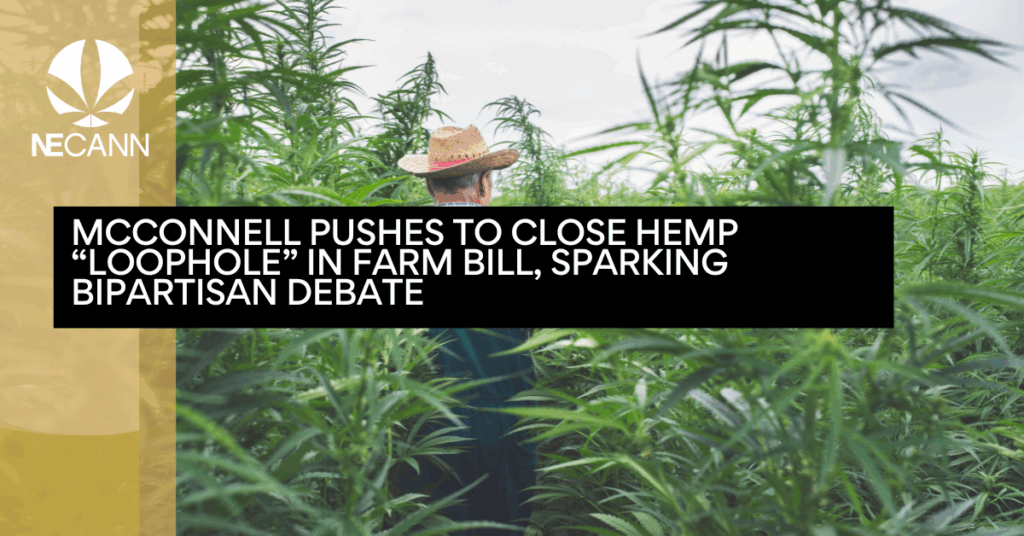 McConnell Pushes to Close Hemp “Loophole” in Farm Bill, Sparking Bipartisan Debate