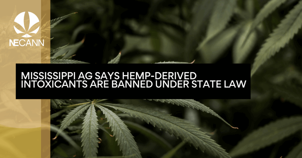 Mississippi AG Says Hemp-Derived Intoxicants Are Banned Under State Law